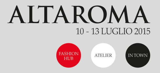 AltaRoma: dal 10 al 13 luglio la moda torna ad illuminare la Capitale